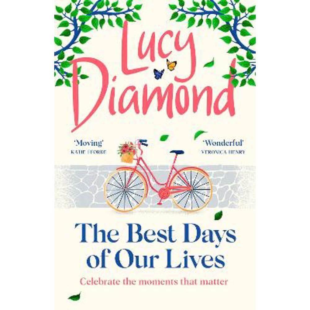 The Best Days of Our Lives: the big-hearted and uplifting novel from the author of ANYTHING COULD HAPPEN (Paperback) - Lucy Diamond